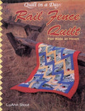 Rail Fence Quilt for Kids at Heart-Quilt in a Day - 1027QD