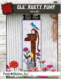 Ole’ Rusty Pump by Julie Wurzer - Wall Hanging Pattern – 12"x33" for Patch Abilities