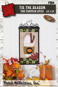 Tis The Season for Pumpkin Spice by Julie Wurzer - Wall Hanging Pattern – 6.5"x12" for Patch Abilities