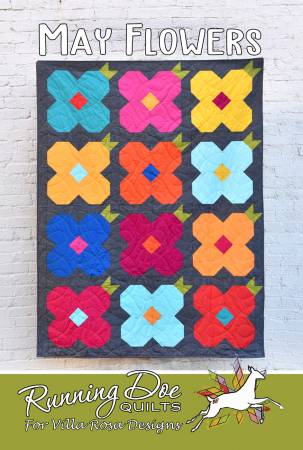 May Flowers by Running Doe Quilts - Quilt Pattern – 58" x 77" for Villa Rosa Designs