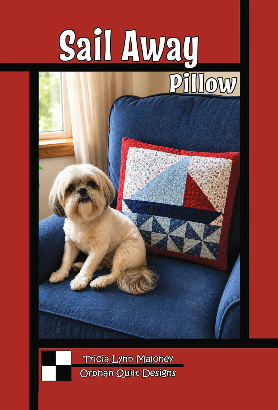 Sail Away Pillow Pattern (18" x 18") by Tricia Lynn Maloney from Orphan Quilt Designs