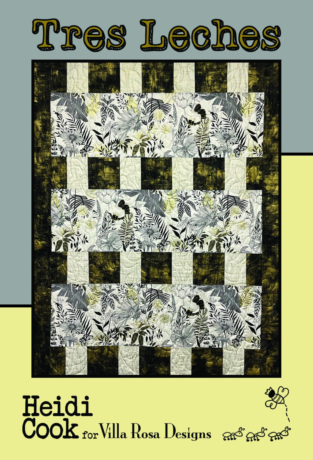 Tres Leches Quilt Pattern by Villa Rosa Designs